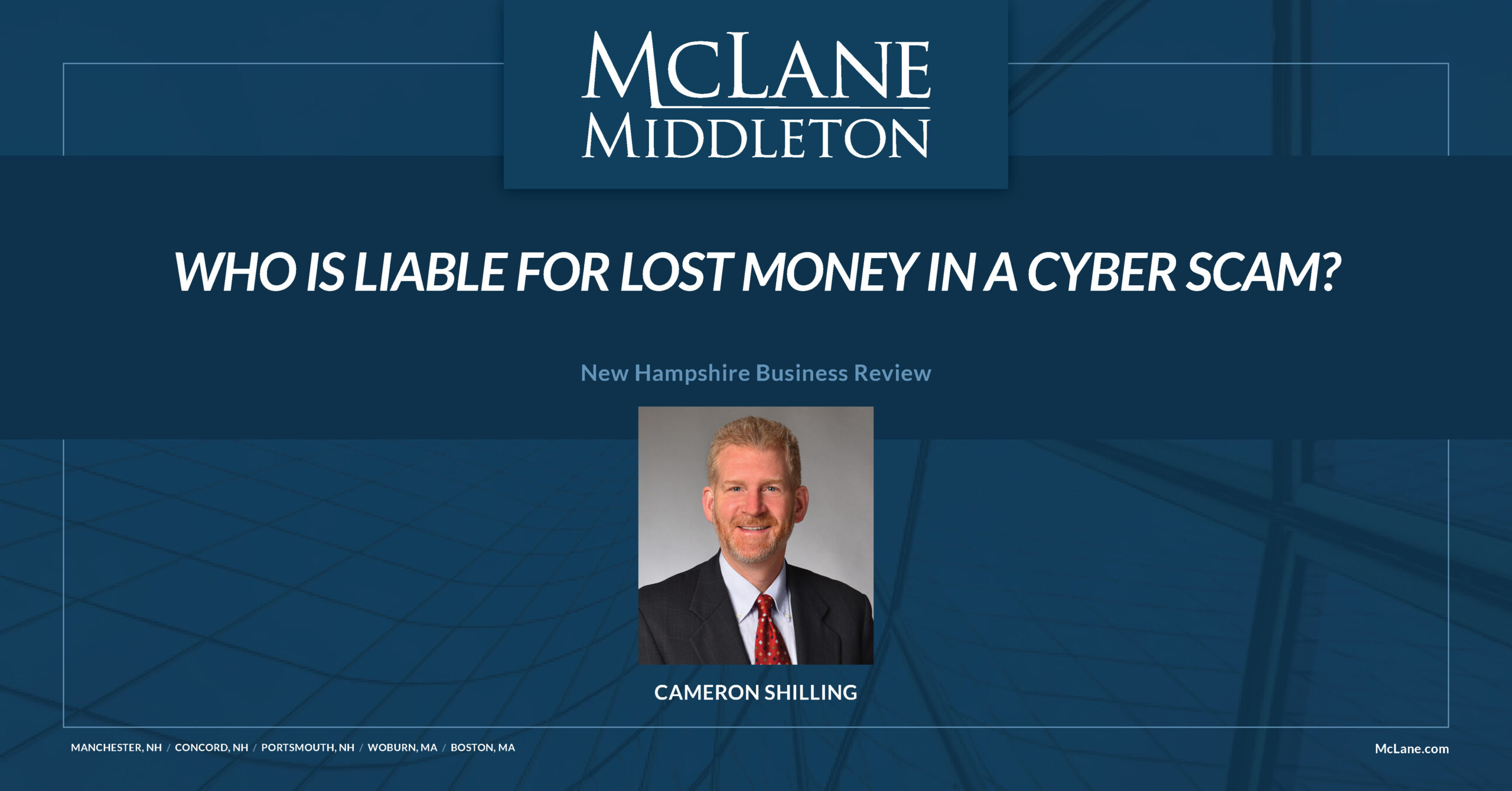 Who Is Liable for Lost Money in a Cyber Scam? - McLane Middleton